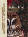 Cover image for To Be a King